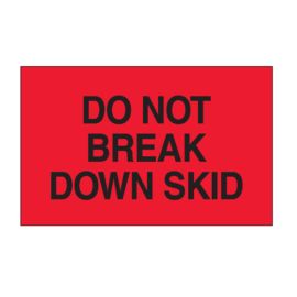 3 x 5" "Do Not Break Down Skid" Fluorescent Red  Labels- 500/Roll
